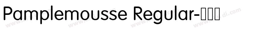 Pamplemousse Regular字体转换 Pamplemousse Regular字体转换